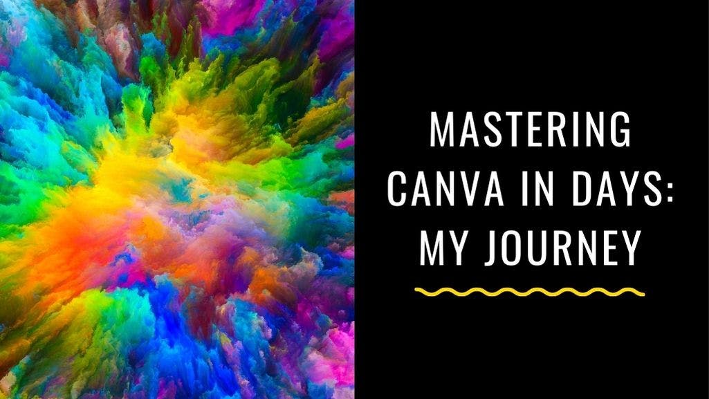 Cover Image for How I Mastered Canva in Just Days