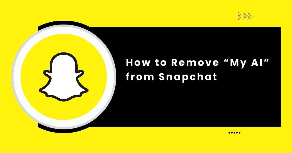 Cover Image for How to Remove "My AI" from Snapchat