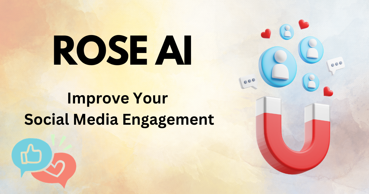 Cover Image for How To Revolutionize Social Media Engagement With Rose AI?