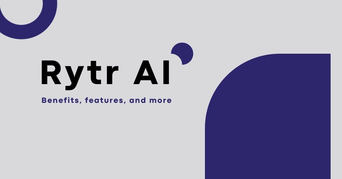 Cover Image for Rytr AI: Benefits, features and more