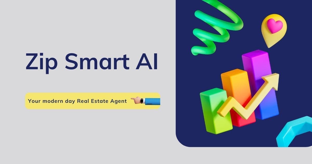 Cover Image for Zip Smart AI: Your modern day Real Estate Agent