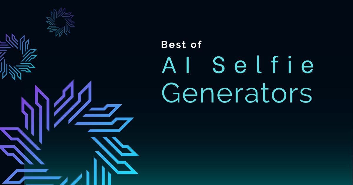 Cover Image for Top AI Selfie Generators Today