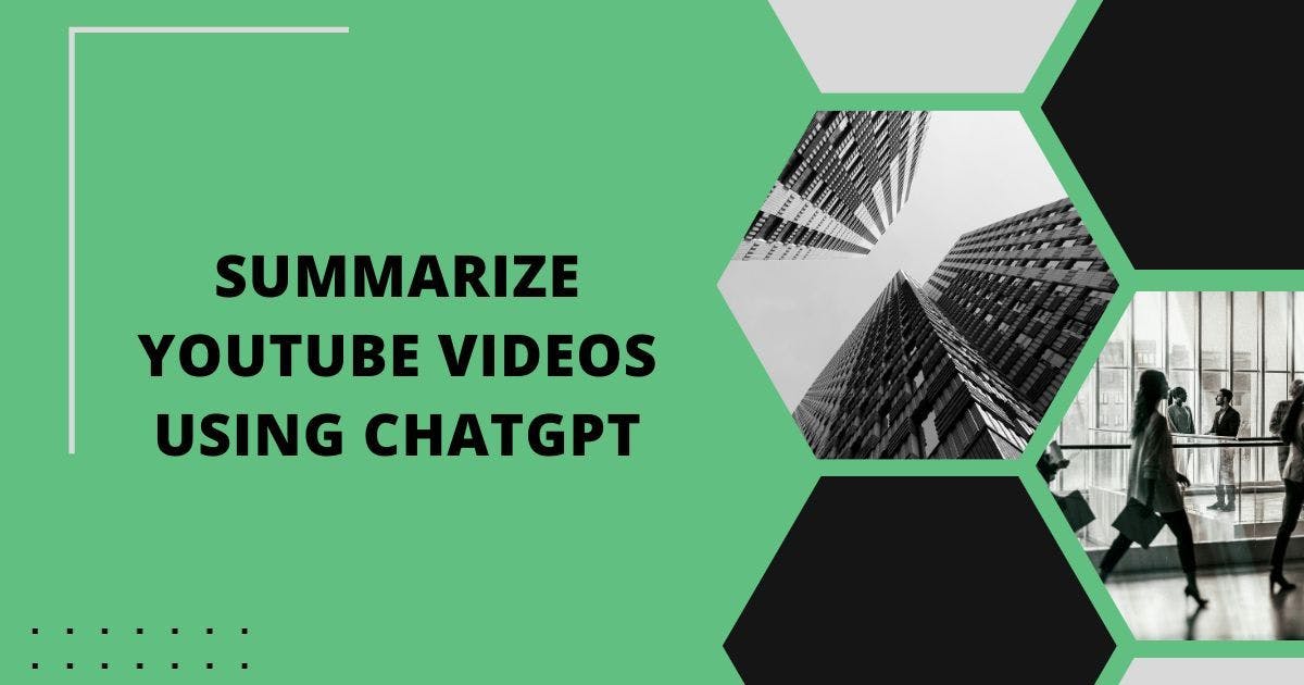 Cover Image for How to Summarize YouTube Videos Using ChatGPT