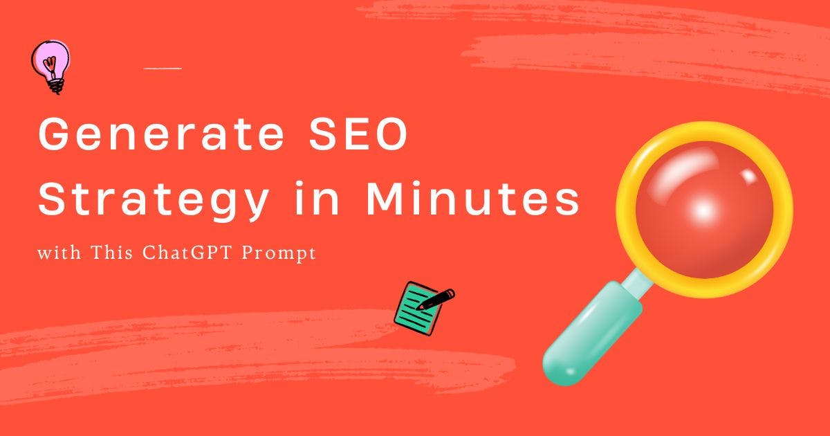 Cover Image for Generate SEO Strategy in Minutes with This ChatGPT Prompt