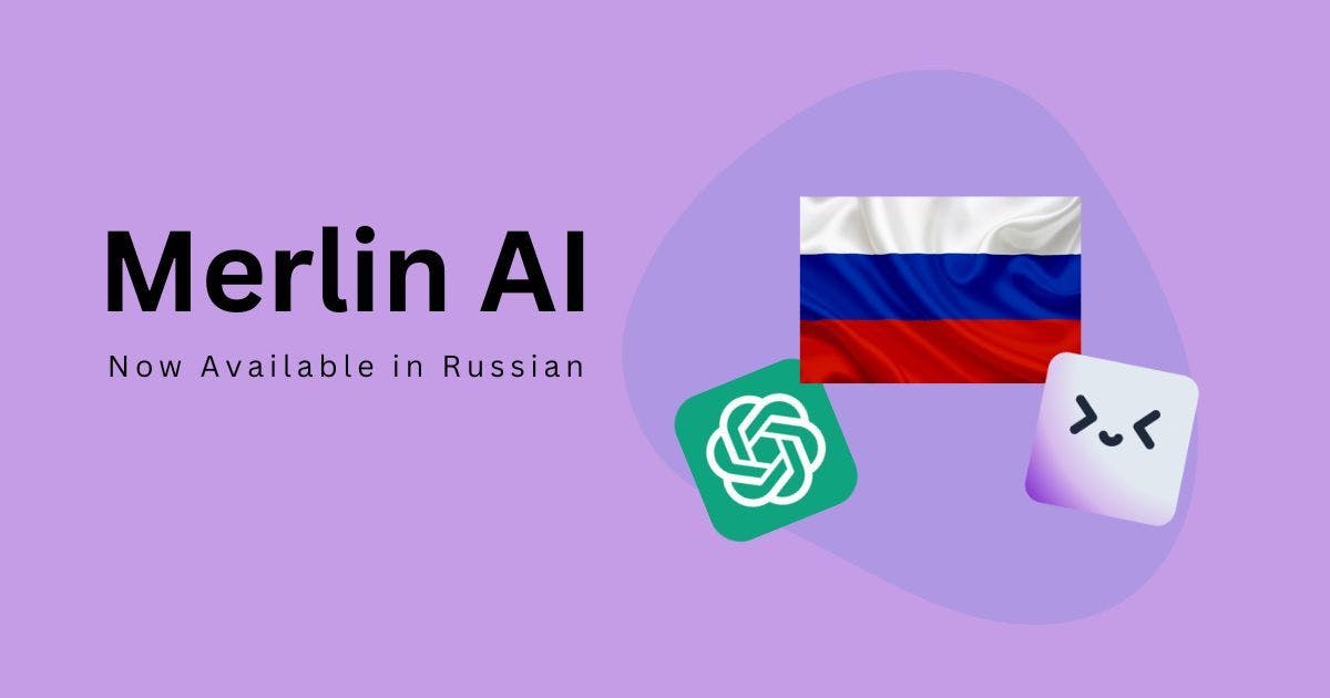 Cover Image for Now use ChatGPT in Russian with Merlin AI