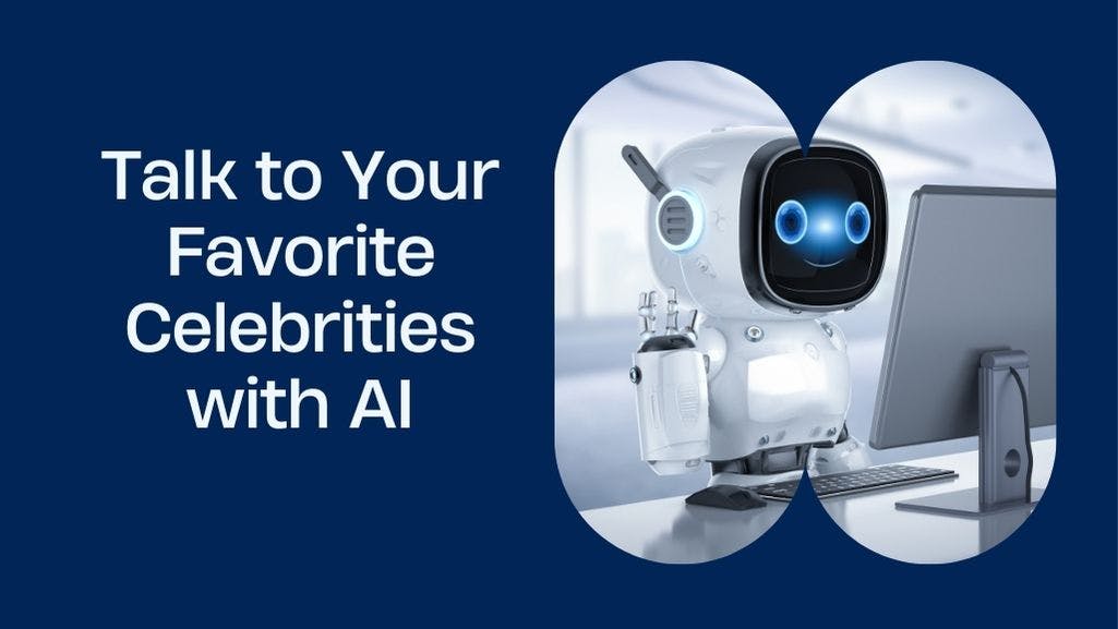 Cover Image for Talk to your Favorite Celebrities with AI