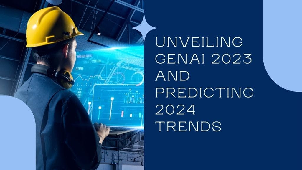 Cover Image for Unveiling GenAI 2023 and Predicting 2024 Trends